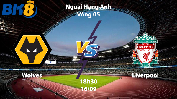 Wolves vs Liverpool bk8 avt