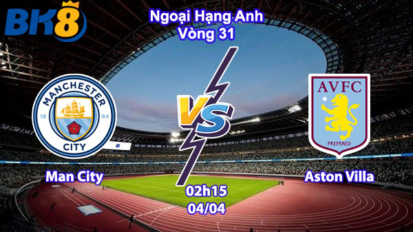 Man City vs Aston Villa BK8vne