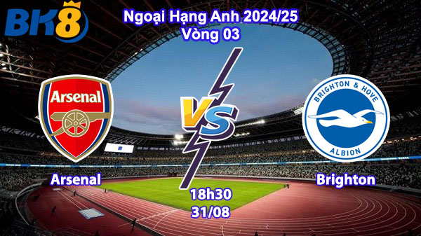 Soi kèo Arsenal vs Brighton 18h30 ngày 31-08 vòng 03 EPL BK8vne