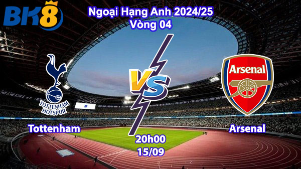 Tottenham vs Arsenal - 20h00 ngày 15-09 - Vòng 04 EPL BK8vne